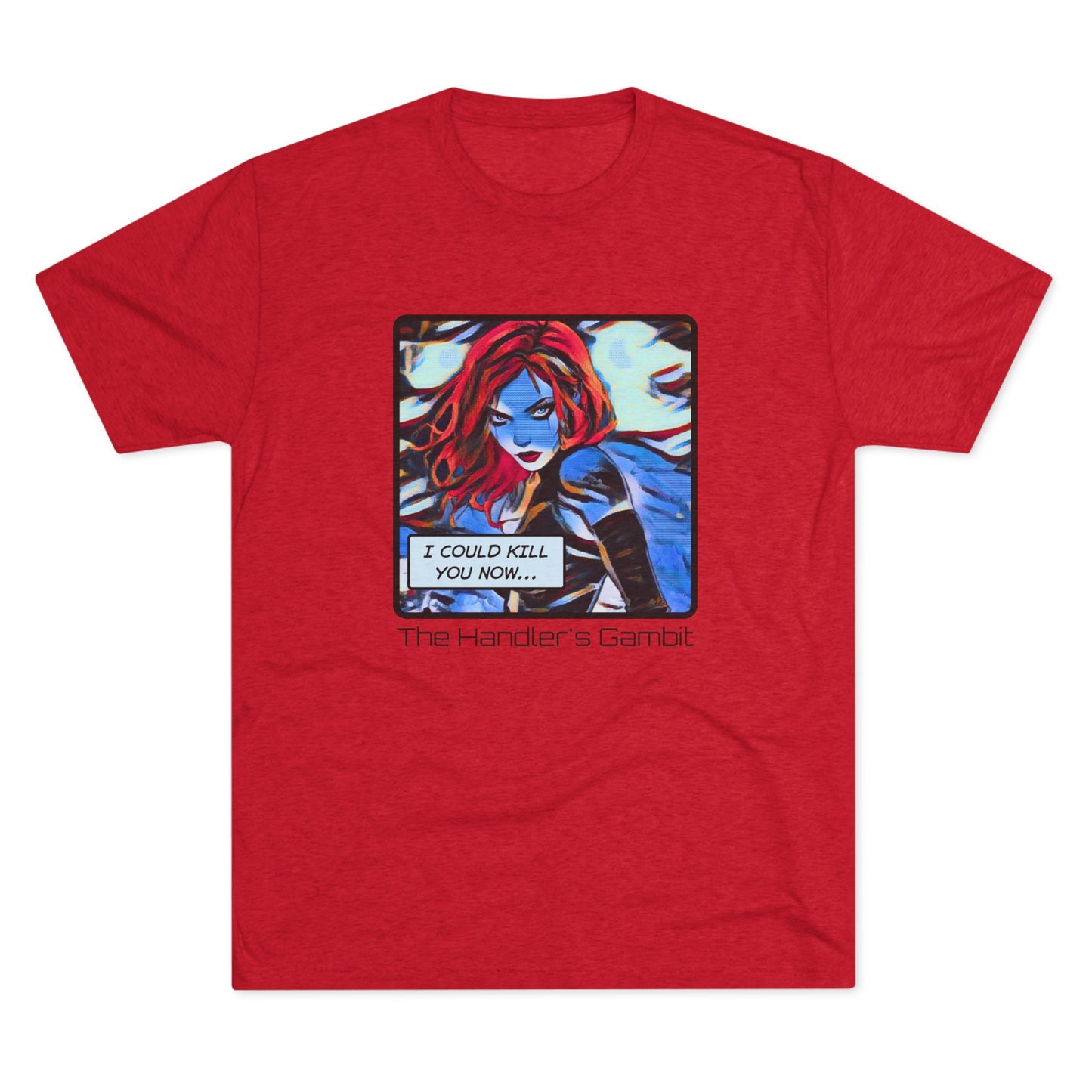 I Could Kill You Now Unisex Tri-Blend Crew Tee - Bold Graphic Shirt for Comic Fans