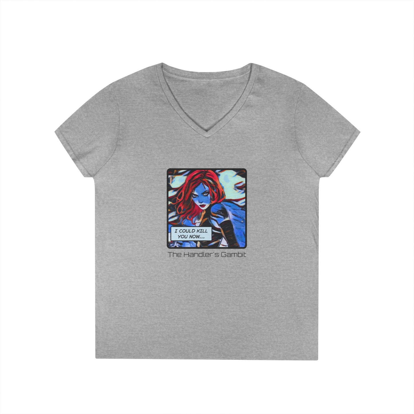 I Could Kill You Now Ladies' V-Neck T-Shirt