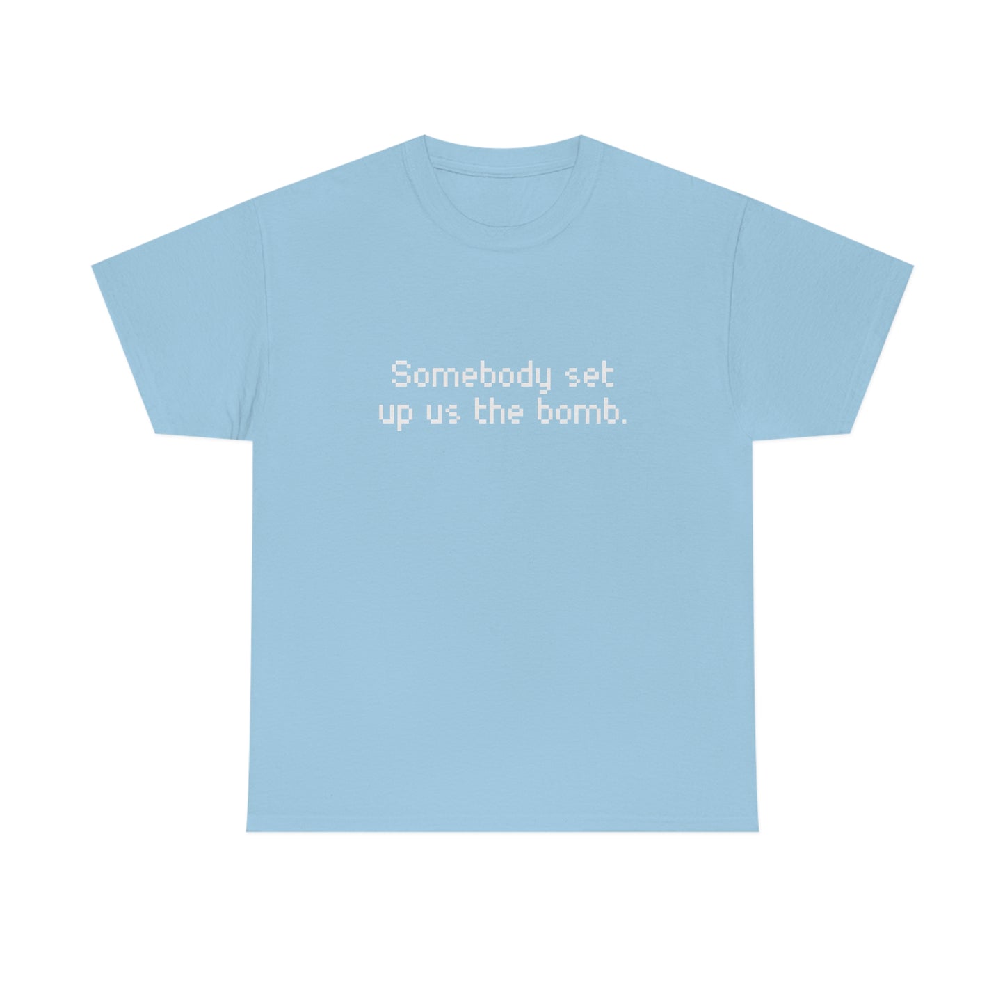 Set Up Us the Bomb Unisex Cotton T-shirt