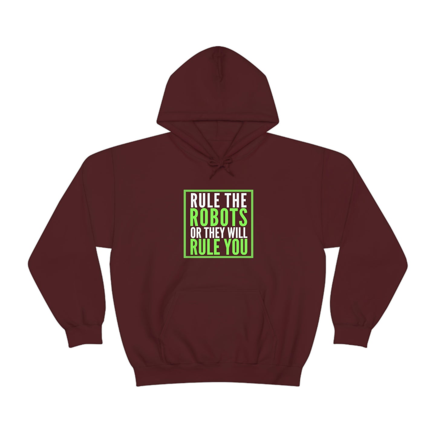 Rule the Robots Unisex Hooded Sweatshirt