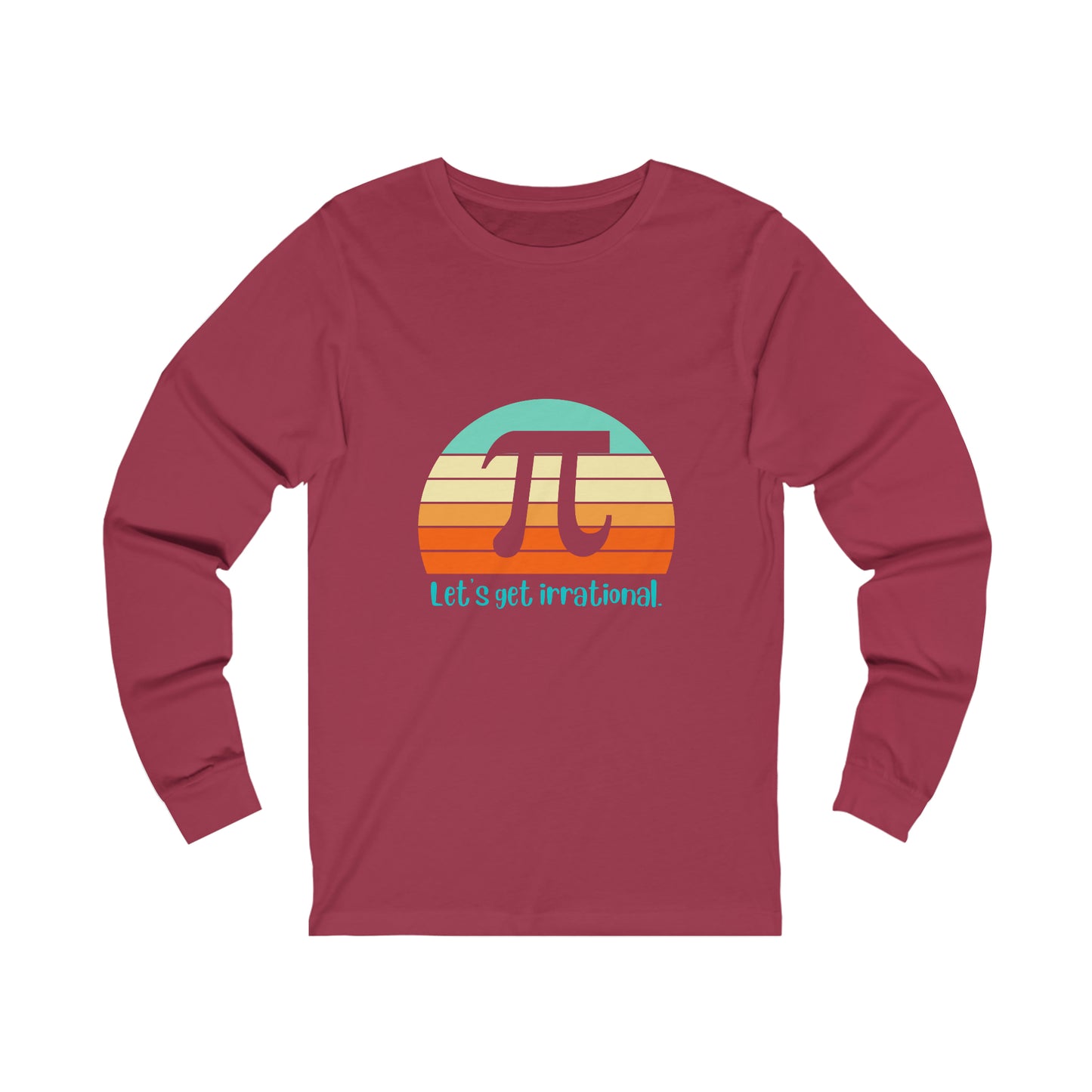 Let's Get Irrational Unisex Jersey Long Sleeve Tee