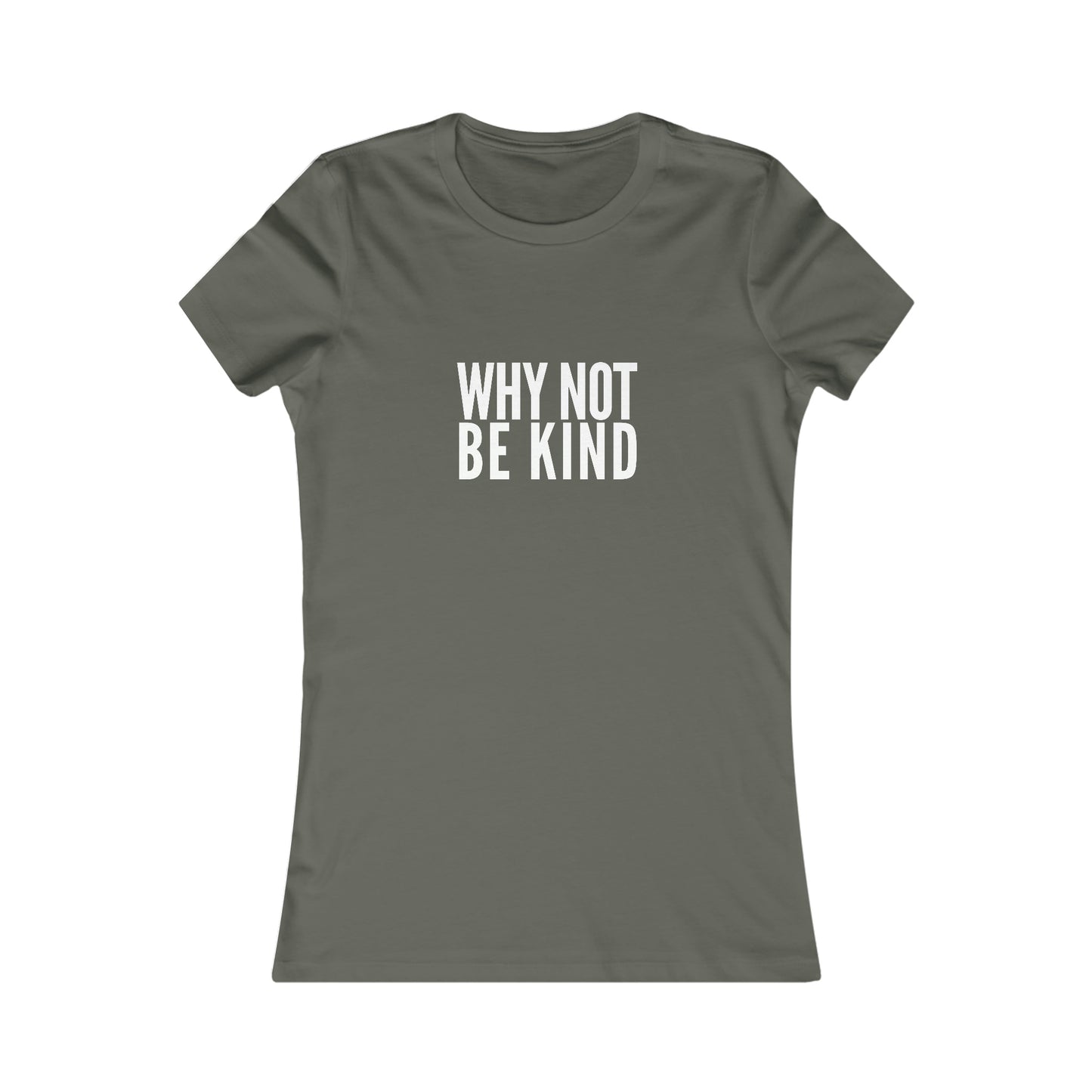 Why Not Be Kind Women's Cotton Tee