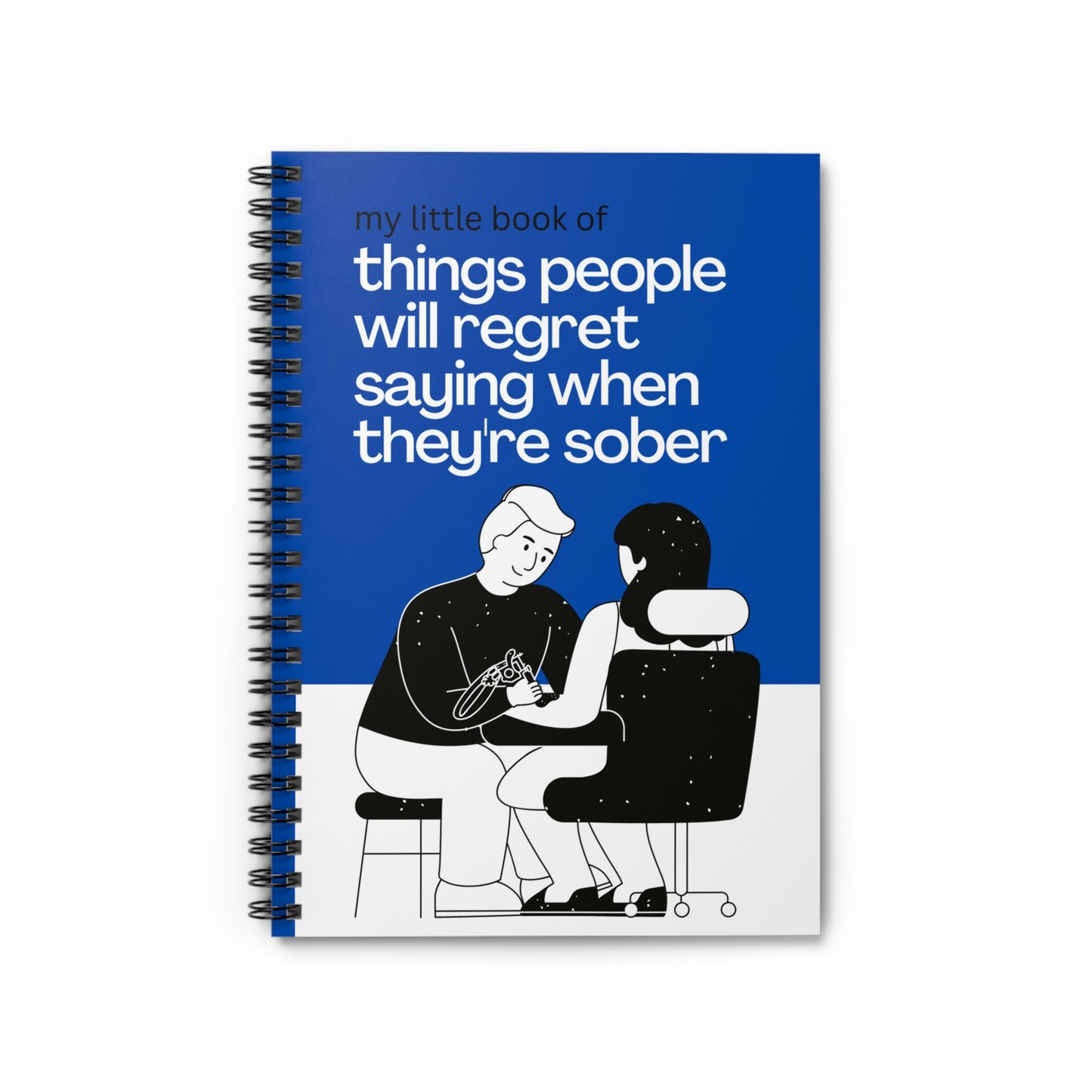 Sober Regrets Spiral Notebook - Ruled Line