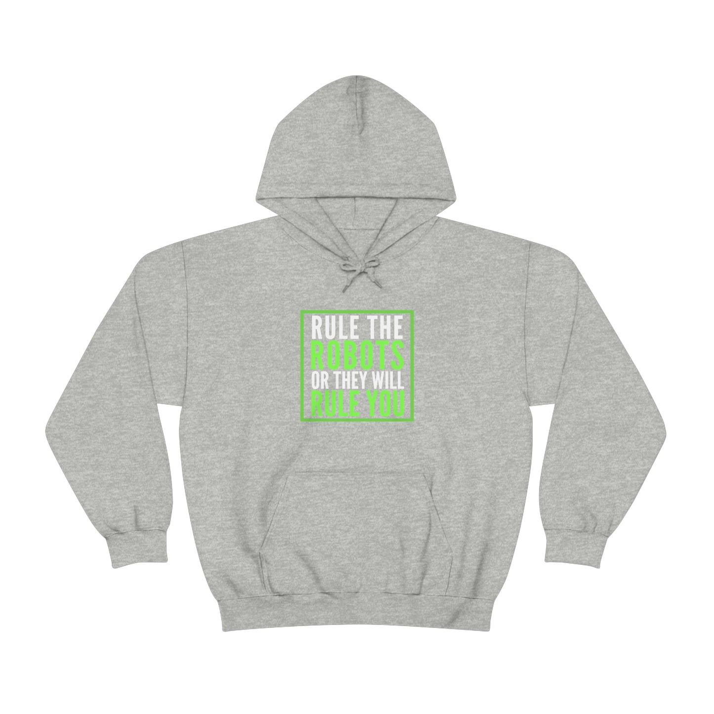 Rule the Robots Unisex Hooded Sweatshirt