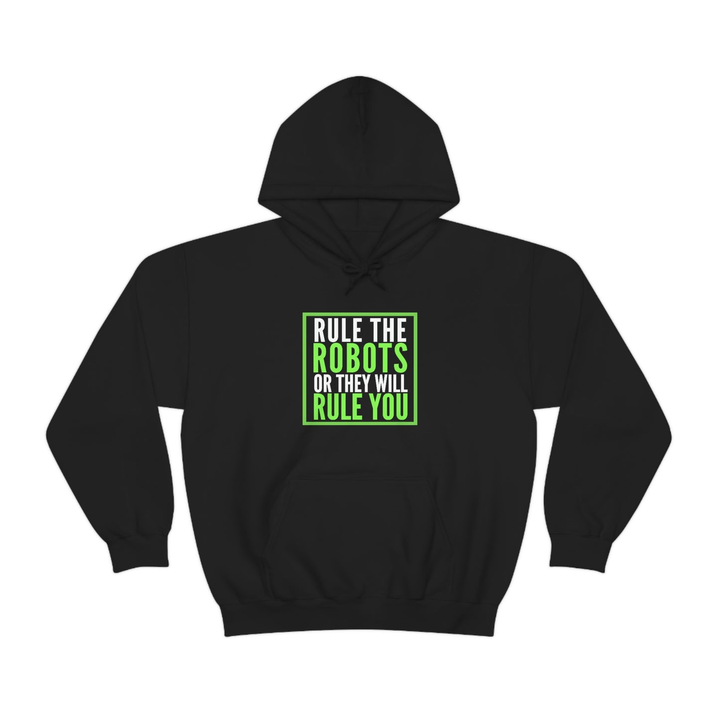 Rule the Robots Unisex Hooded Sweatshirt