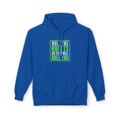 Rule the Robots Unisex Hoodie