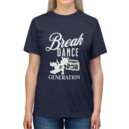 Break Dance Generation Unisex Triblend Tee - Cool and Comfortable Streetwear for Dance Lovers