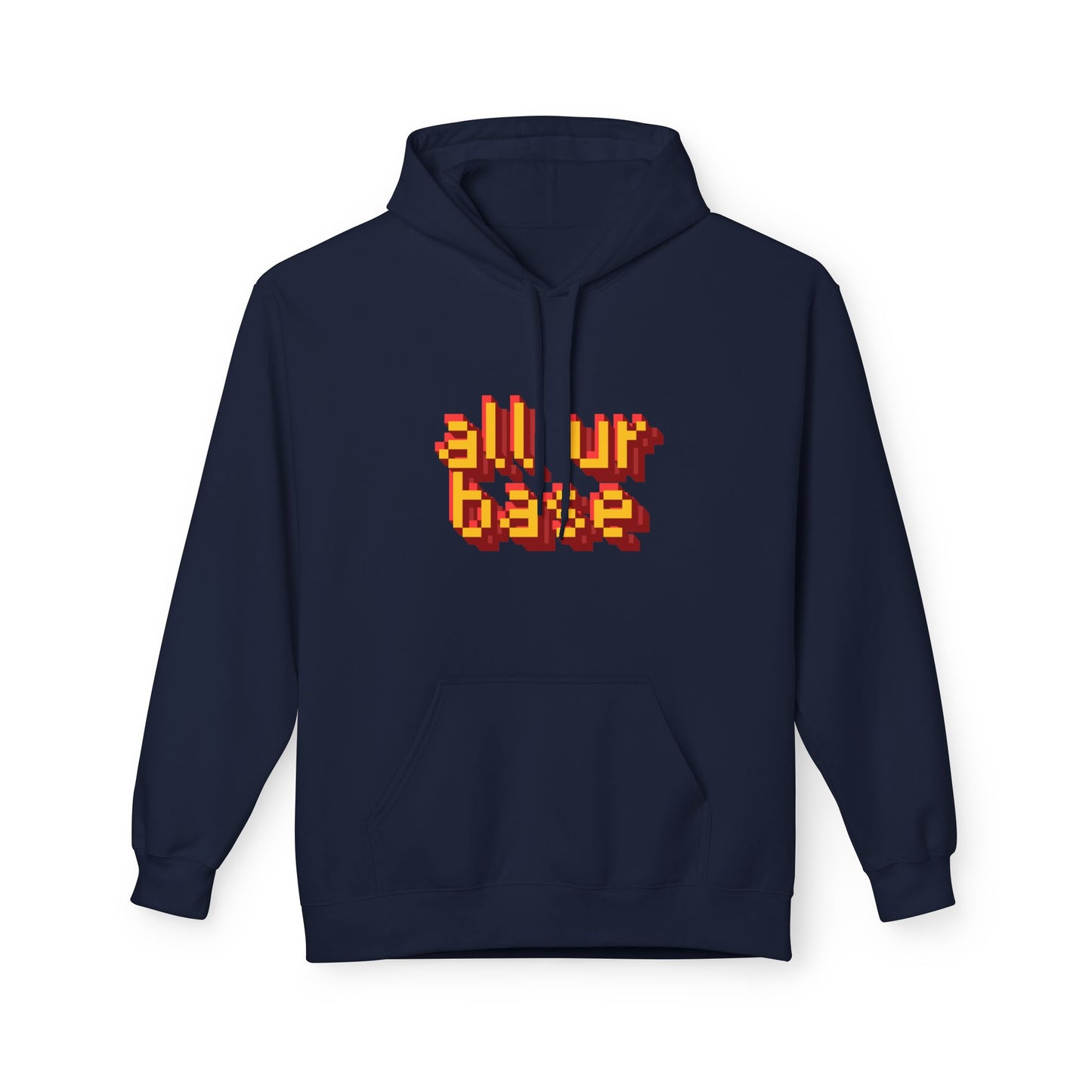All Ur Base Unisex Hoodie