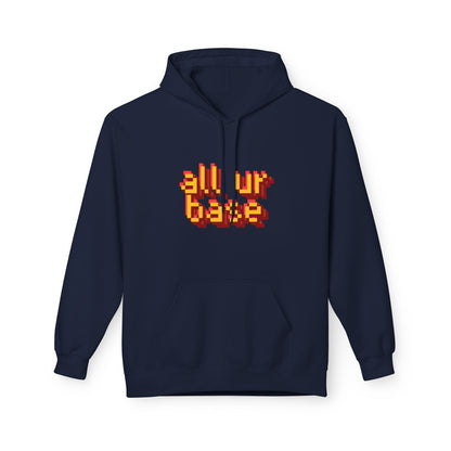 All Ur Base Unisex Hoodie