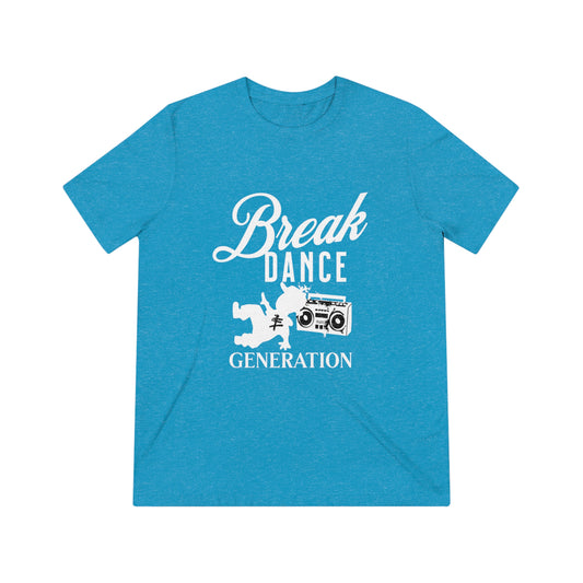 Break Dance Generation Unisex Triblend Tee - Cool and Comfortable Streetwear for Dance Lovers