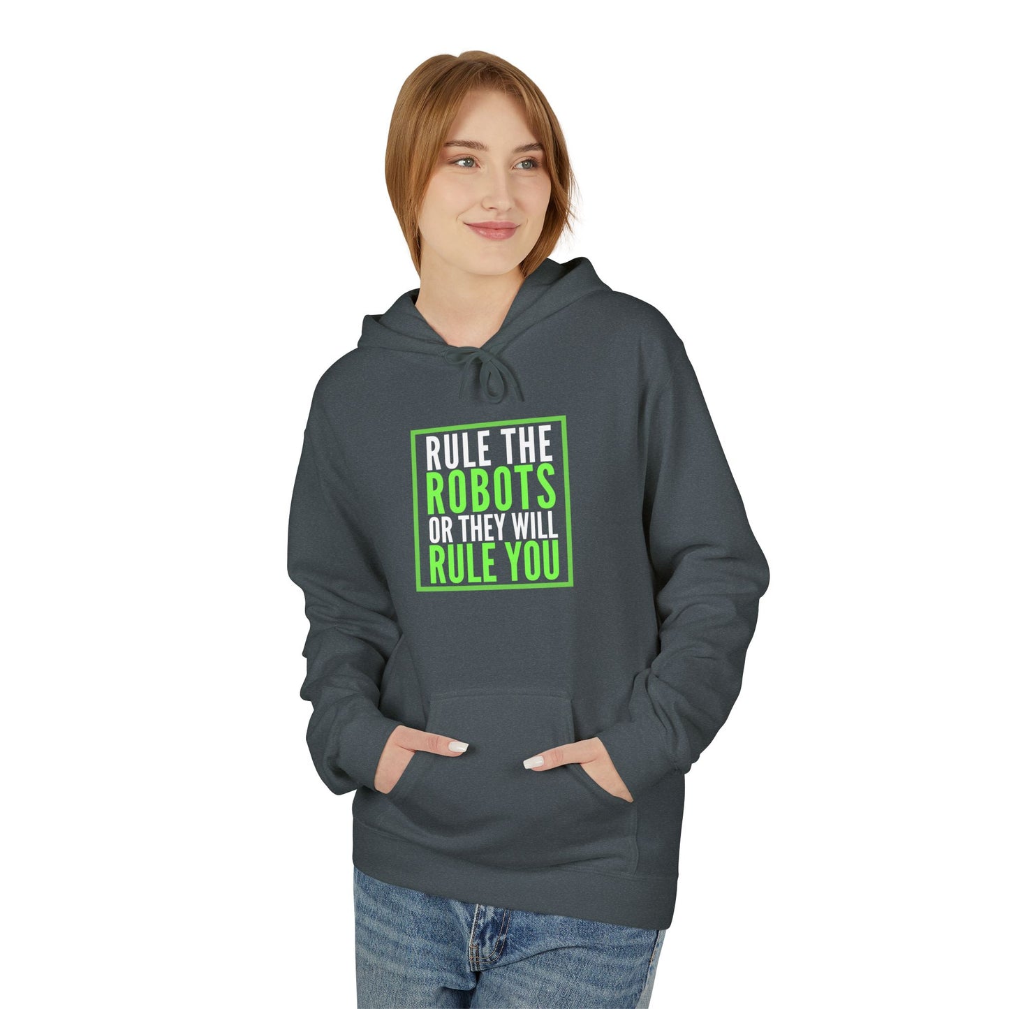 Rule the Robots Unisex Hoodie