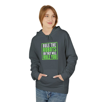 Rule the Robots Unisex Hoodie