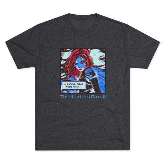 I Could Kill You Now Unisex Tri-Blend Crew Tee - Bold Graphic Shirt for Comic Fans