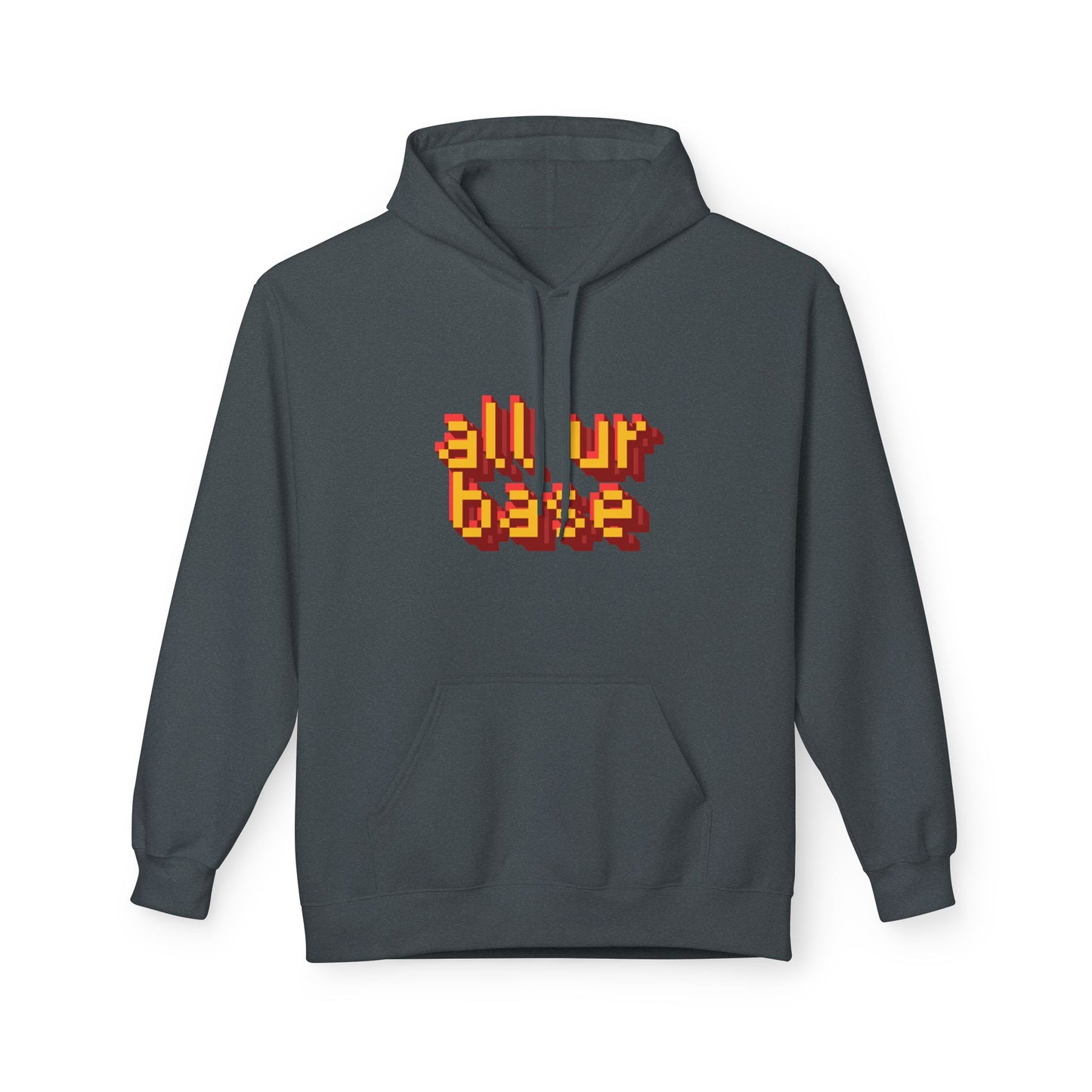 All Ur Base Unisex Hoodie