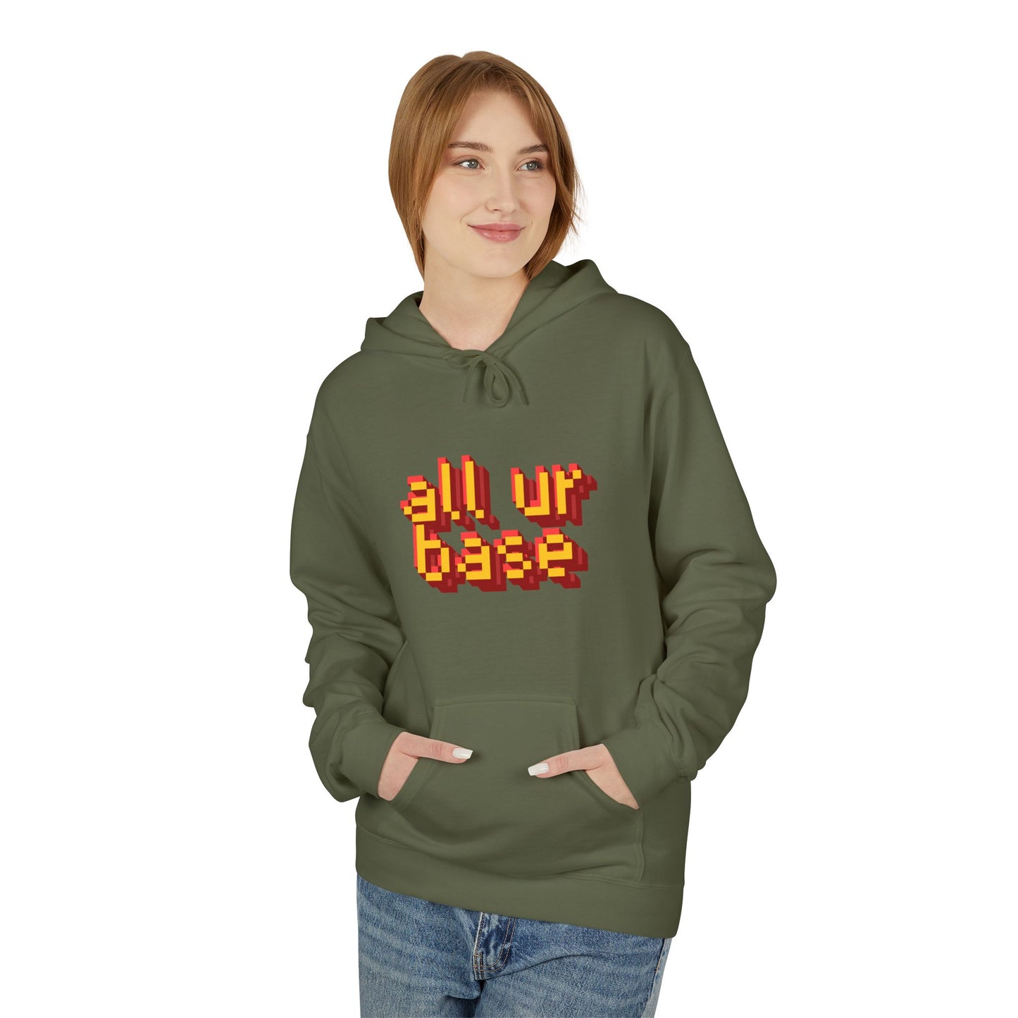 All Ur Base Unisex Hoodie
