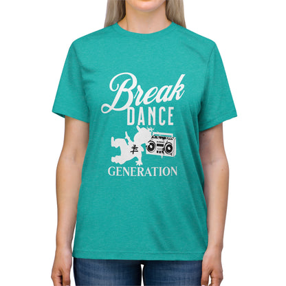 Break Dance Generation Unisex Triblend Tee - Cool and Comfortable Streetwear for Dance Lovers