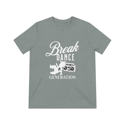 Break Dance Generation Unisex Triblend Tee - Cool and Comfortable Streetwear for Dance Lovers