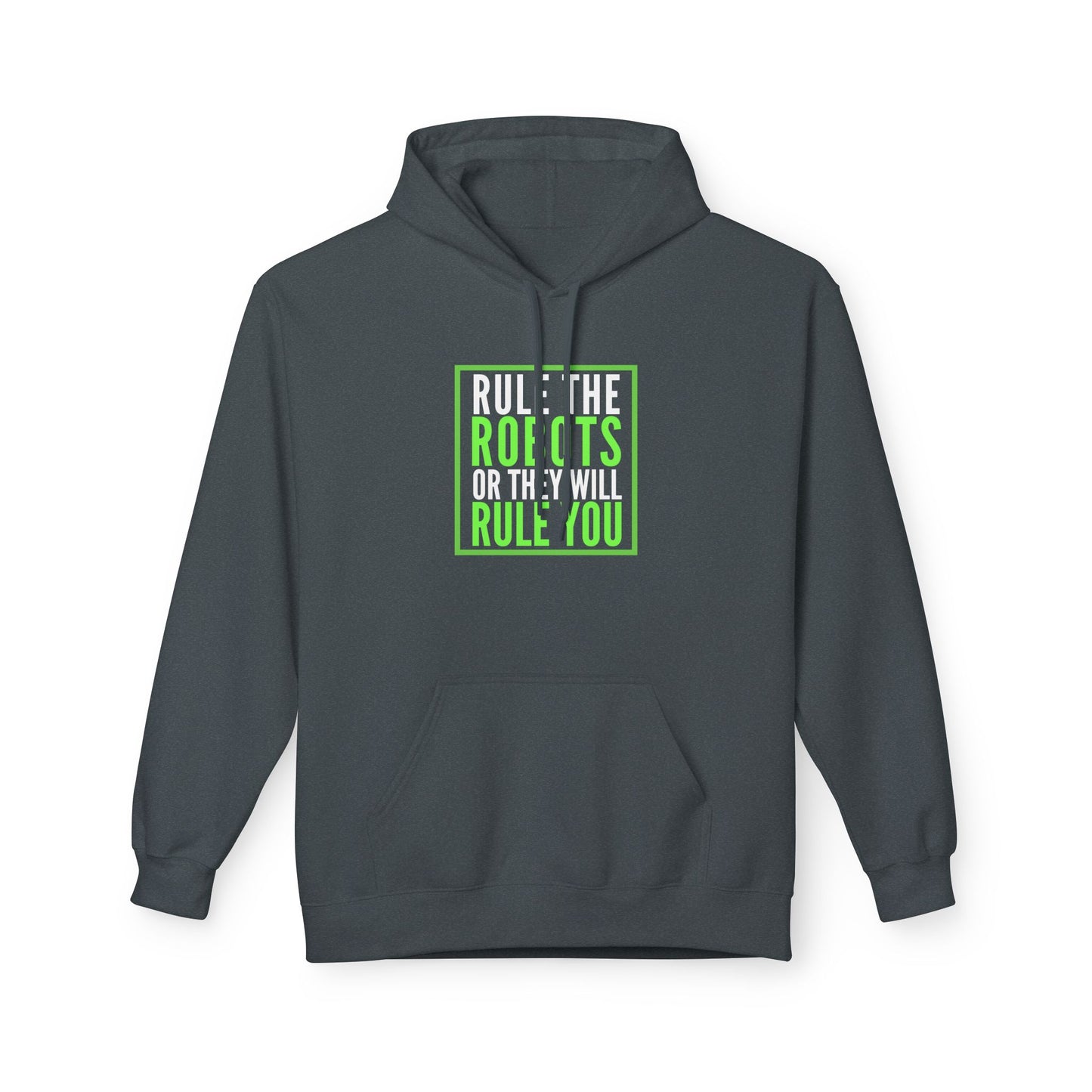 Rule the Robots Unisex Hoodie