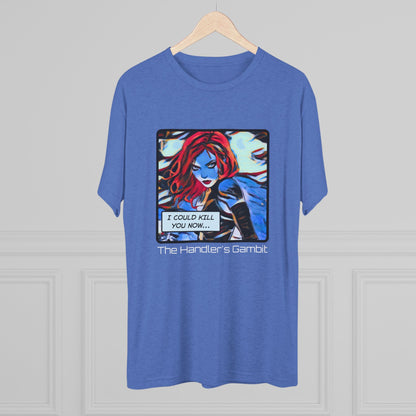 I Could Kill You Now Unisex Tri-Blend Crew Tee - Bold Graphic Shirt for Comic Fans