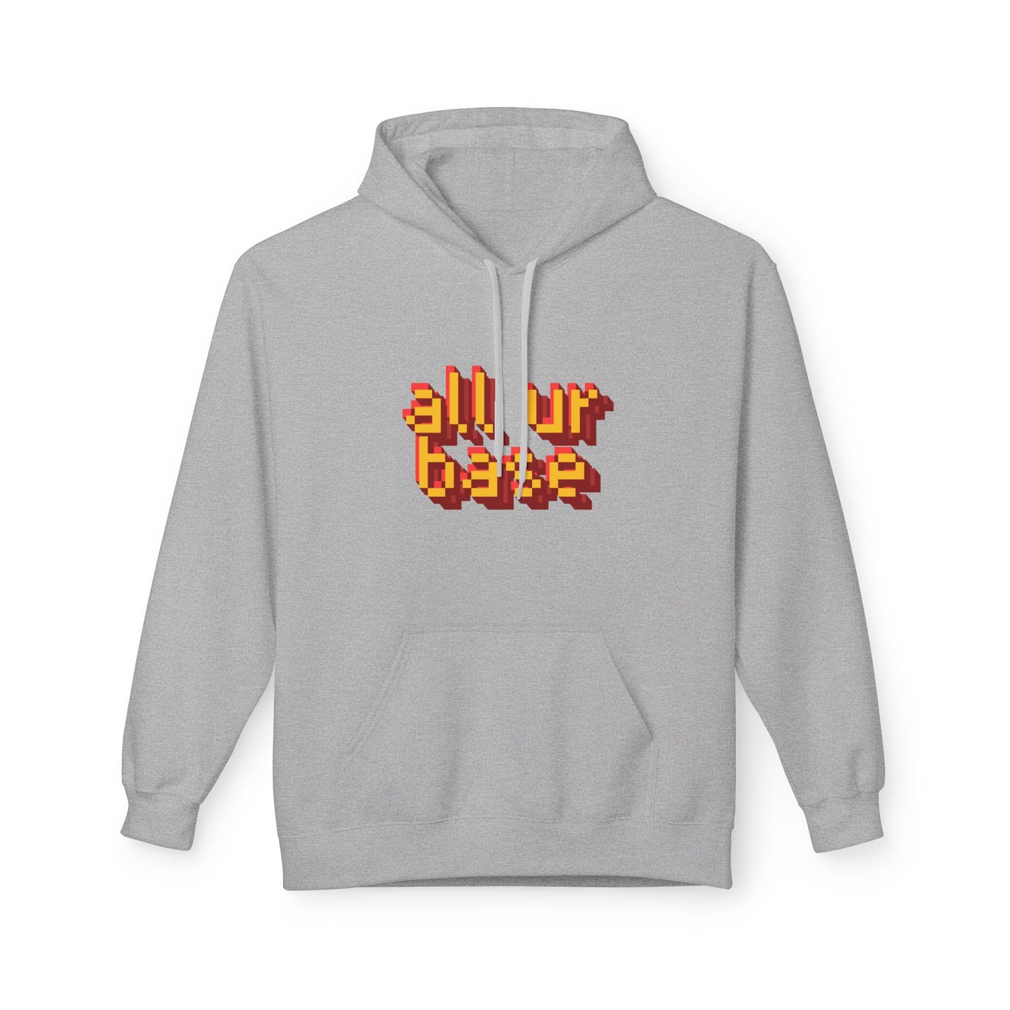 All Ur Base Unisex Hoodie