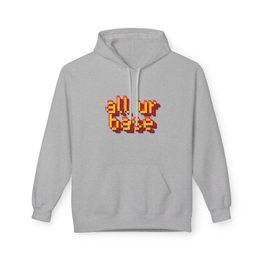 All Ur Base Unisex Hoodie