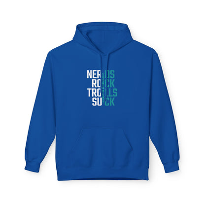 Nerds Rock, Trolls Suck Unisex Hoodie
