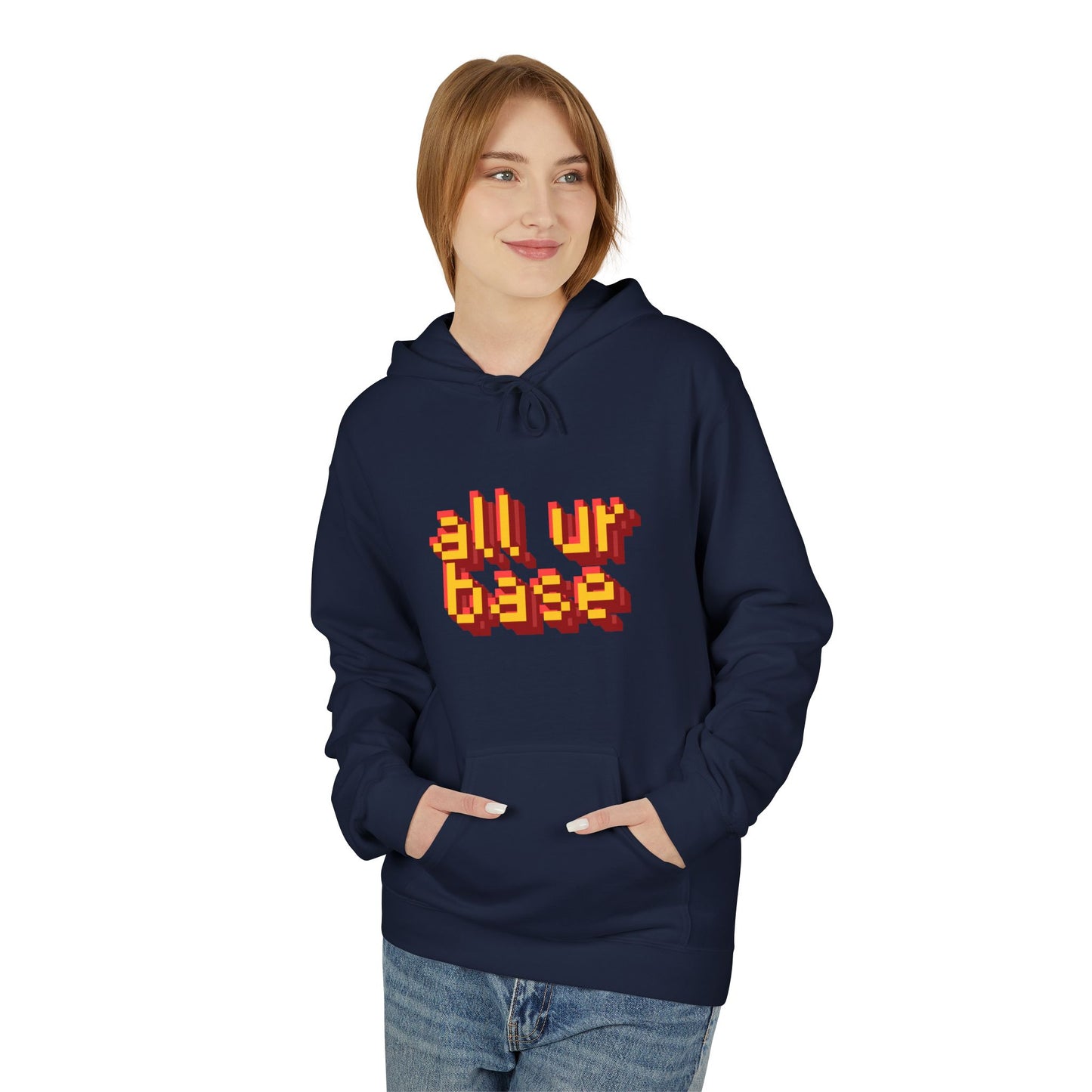 All Ur Base Unisex Hoodie