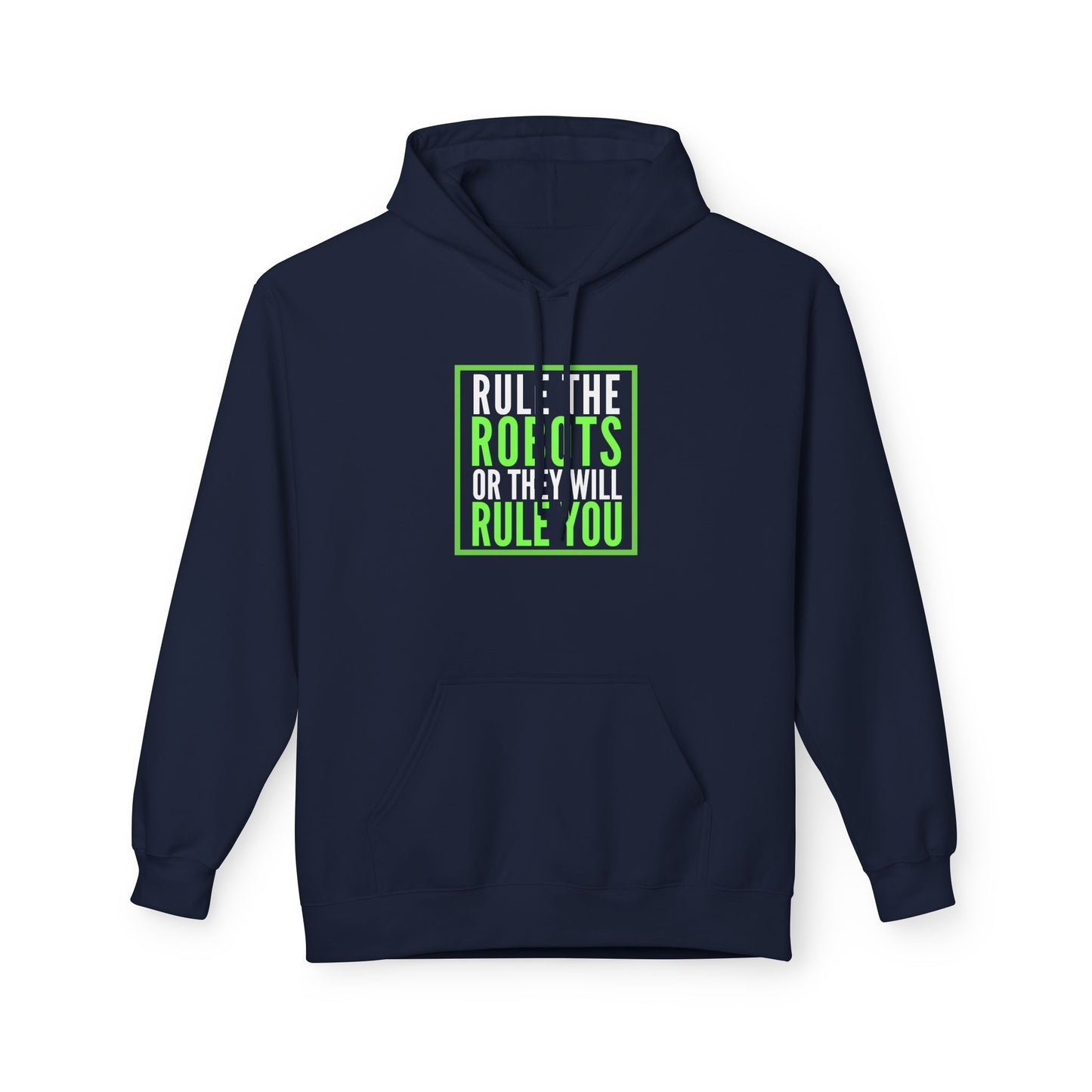 Rule the Robots Unisex Hoodie