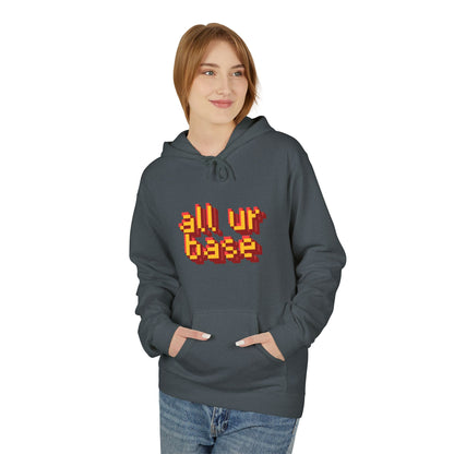All Ur Base Unisex Hoodie