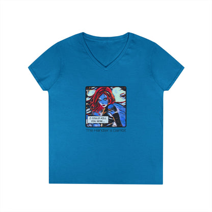 I Could Kill You Now Ladies' V-Neck T-Shirt