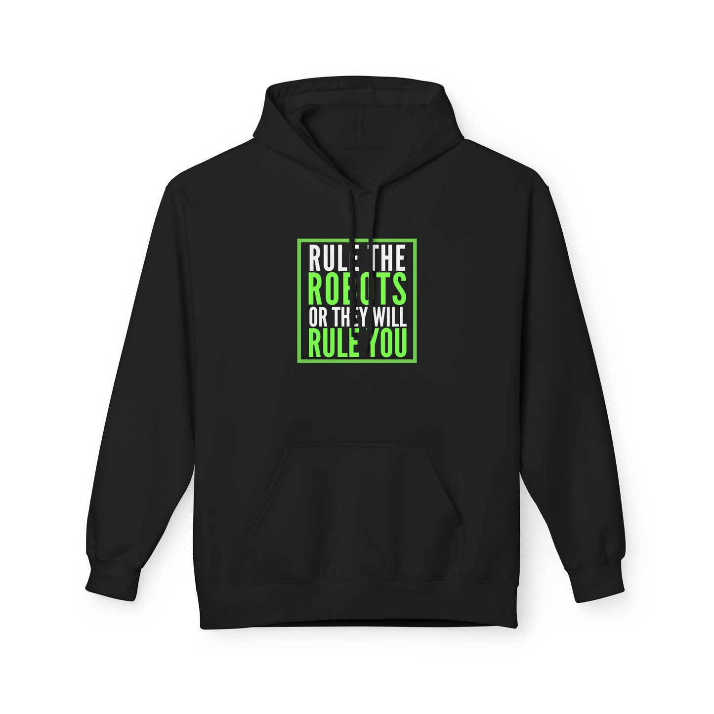 Rule the Robots Unisex Hoodie