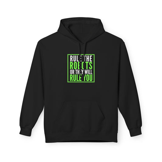 Rule the Robots Unisex Hoodie