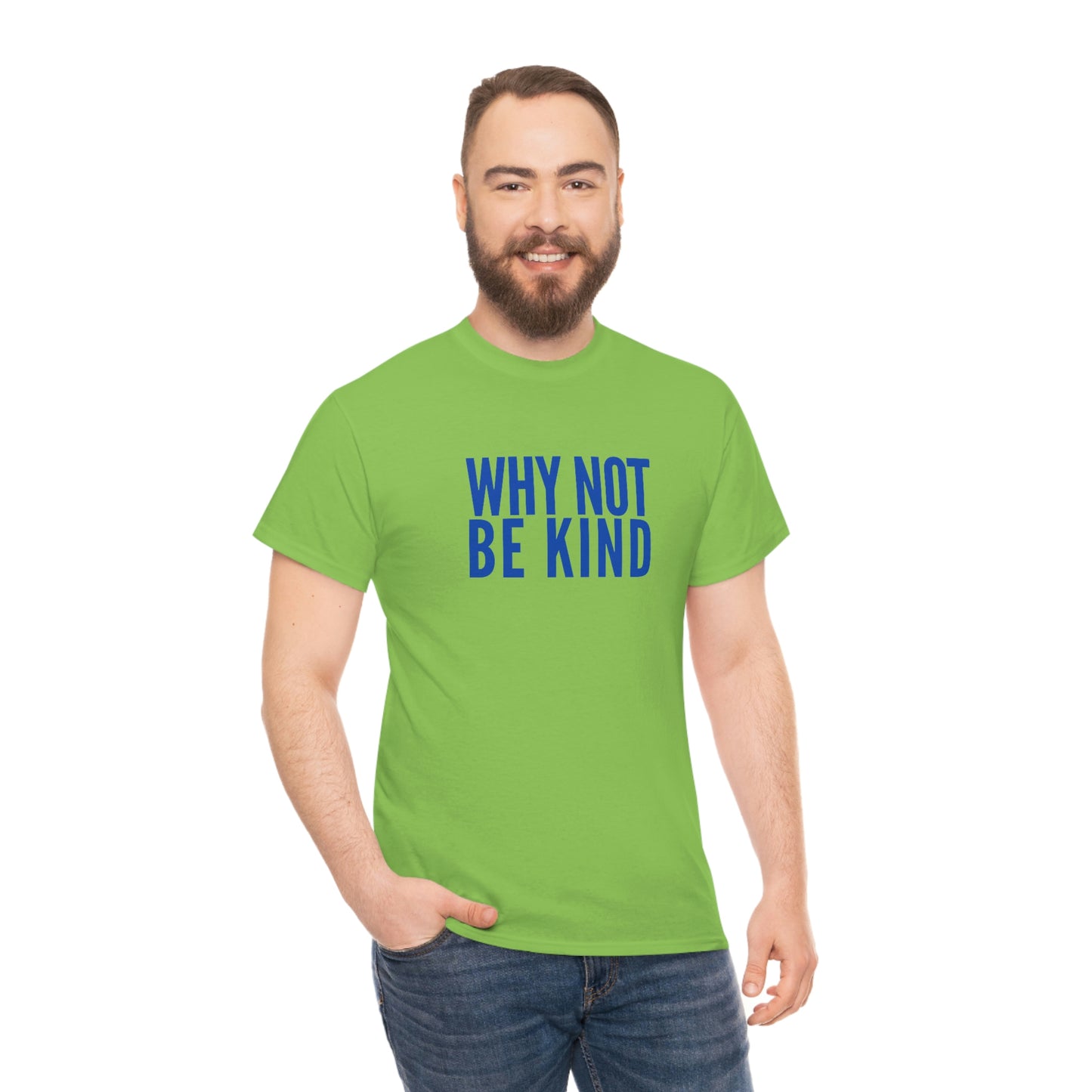 Why Not Be Kind (Light) Unisex Cotton T-shirt