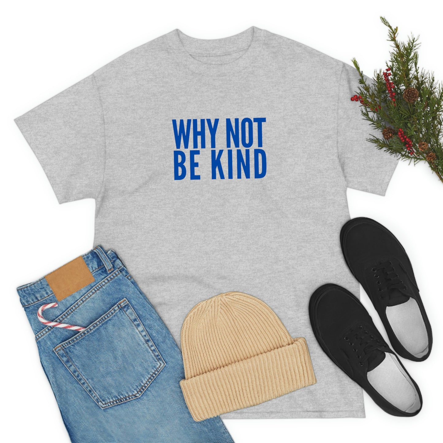 Why Not Be Kind (Light) Unisex Cotton T-shirt