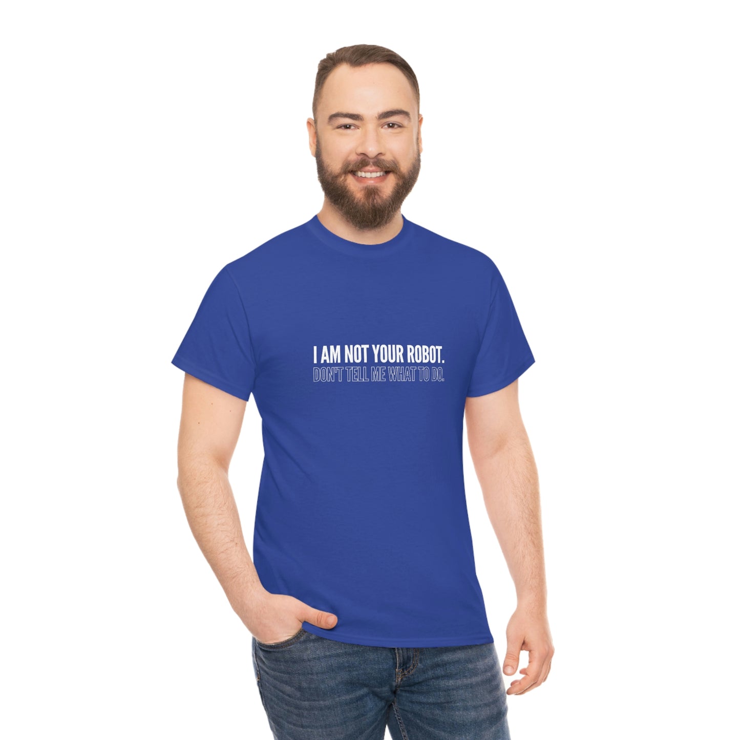 I Am Not Your Robot Unisex Cotton T-shirt