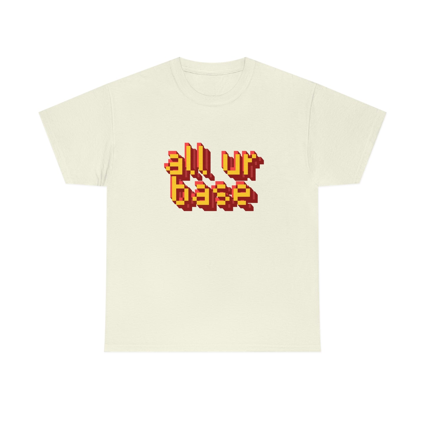 All Your Base Unisex Cotton T-shirt