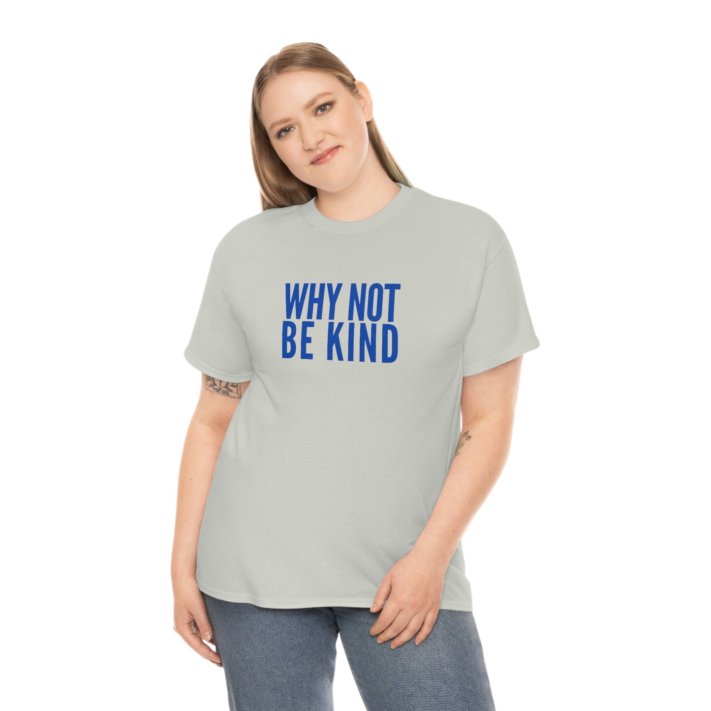 Why Not Be Kind (Light) Unisex Cotton T-shirt