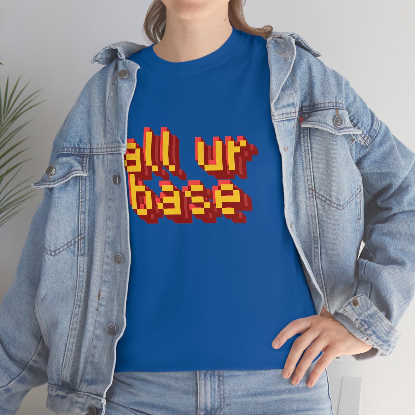 All Your Base Unisex Cotton T-shirt