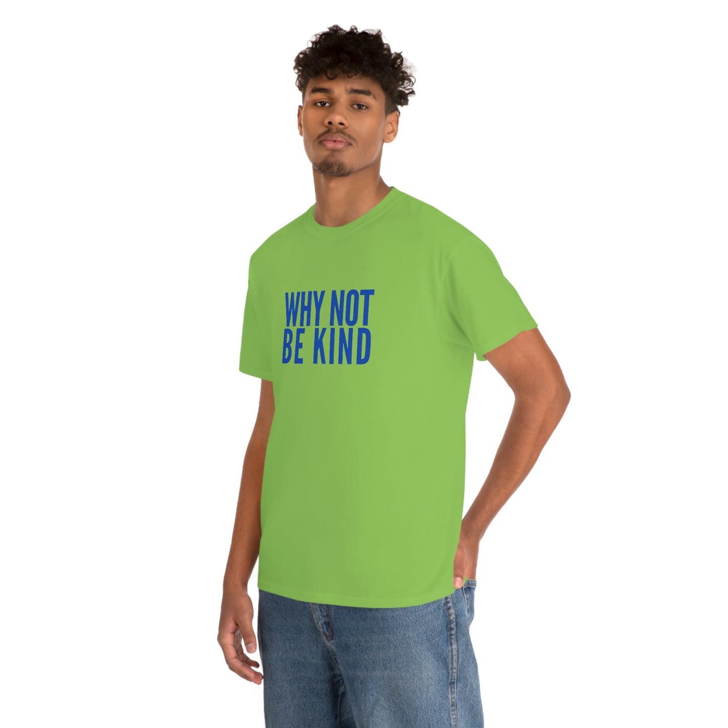 Why Not Be Kind (Light) Unisex Cotton T-shirt