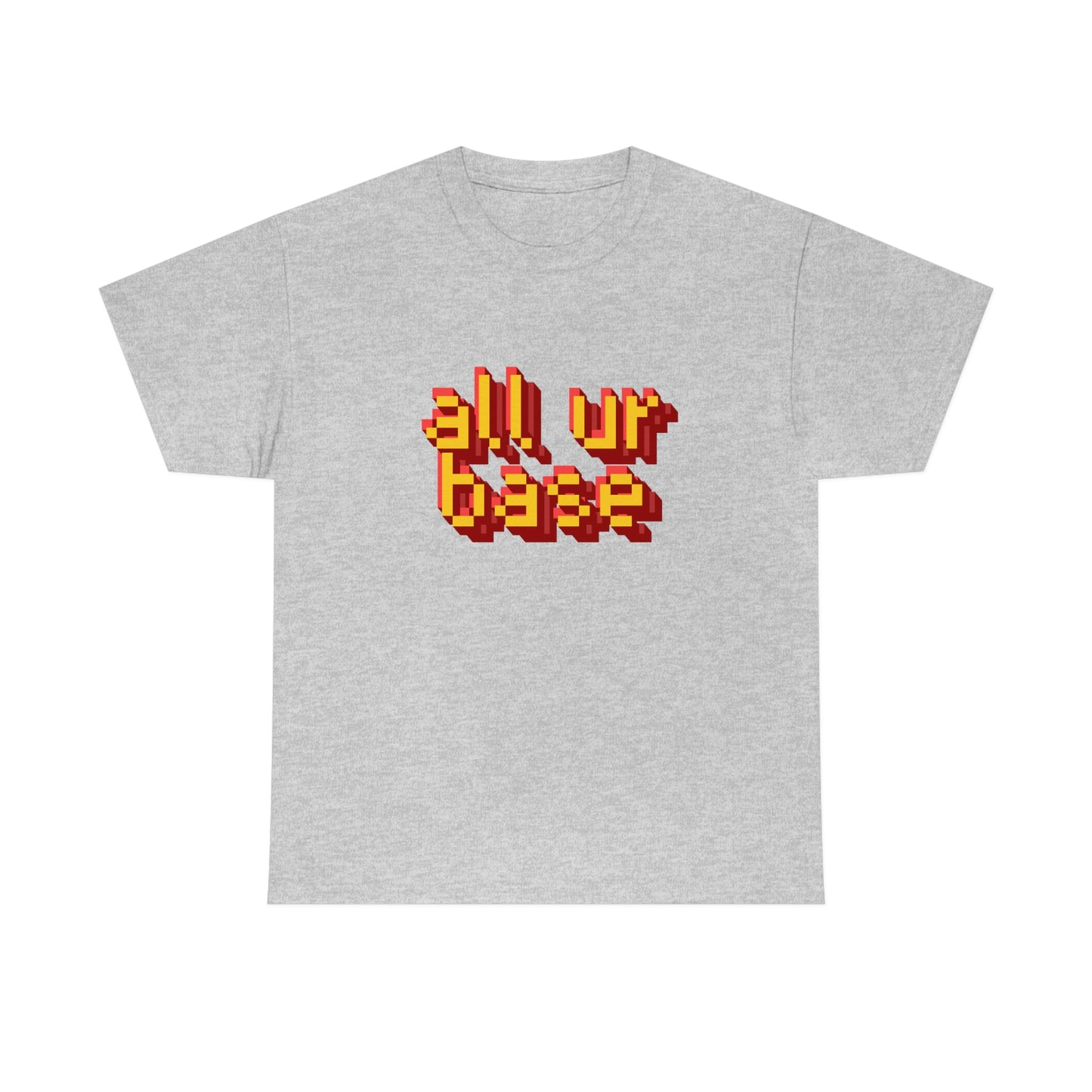 All Your Base Unisex Cotton T-shirt