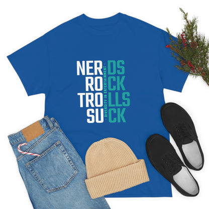 Nerds Rock Troll Suck Unisex Cotton T-shirt
