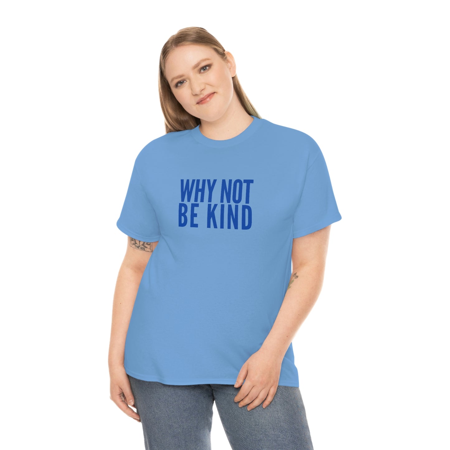 Why Not Be Kind (Light) Unisex Cotton T-shirt