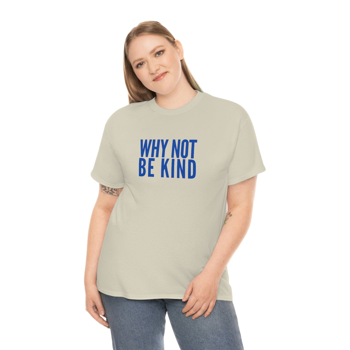 Why Not Be Kind (Light) Unisex Cotton T-shirt