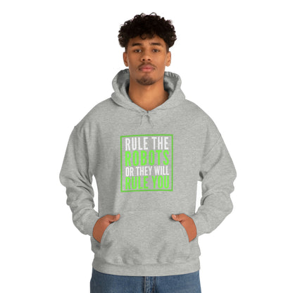 Rule the Robots Unisex Hooded Sweatshirt