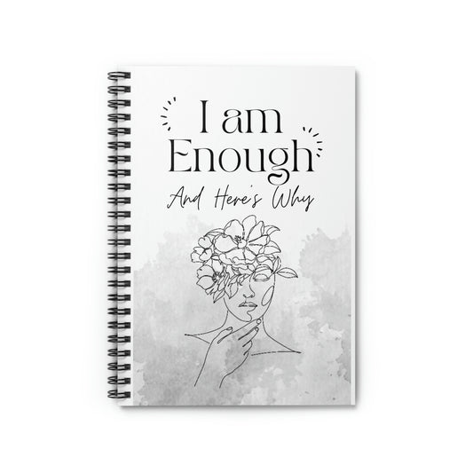 I Am Enough Spiral Notebook - Ruled Line