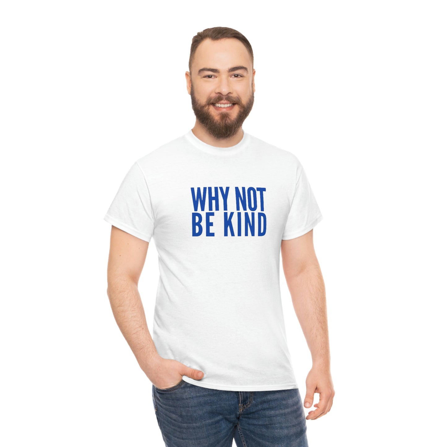 Why Not Be Kind (Light) Unisex Cotton T-shirt