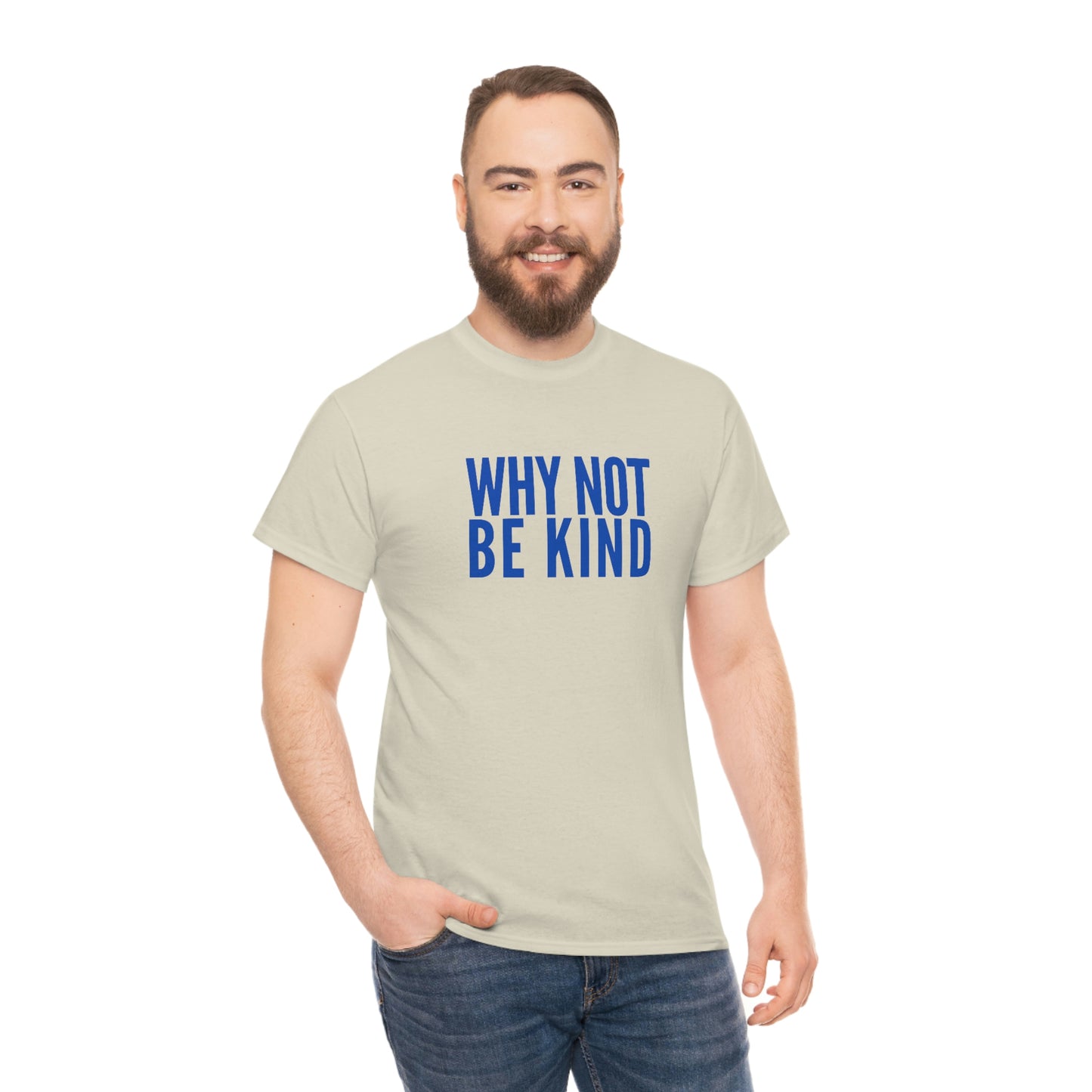 Why Not Be Kind (Light) Unisex Cotton T-shirt