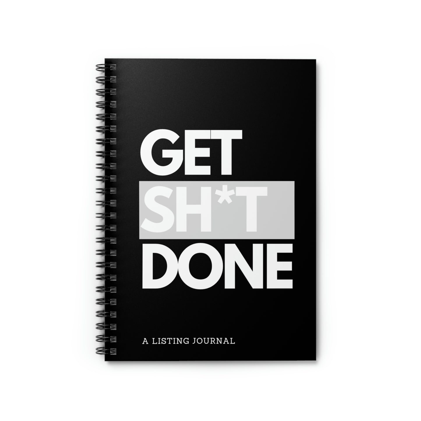 Get Sh*t Done Spiral Notebook - Ruled Line
