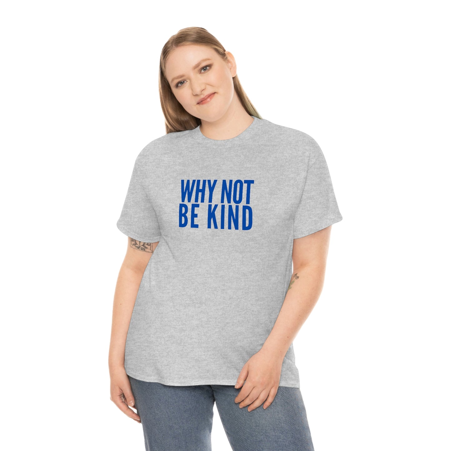 Why Not Be Kind (Light) Unisex Cotton T-shirt