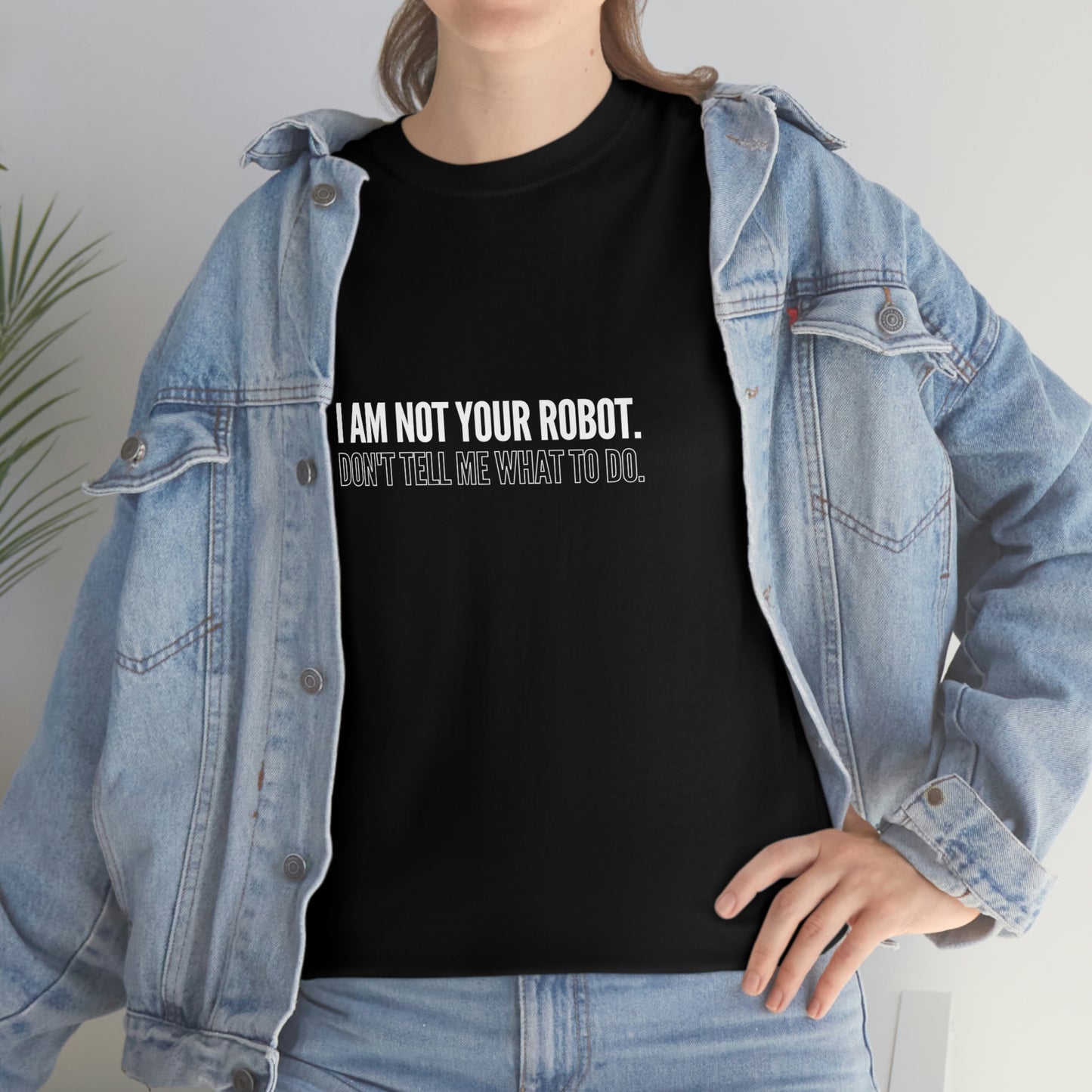 I Am Not Your Robot Unisex Cotton T-shirt